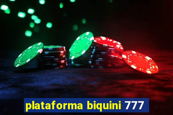 plataforma biquini 777