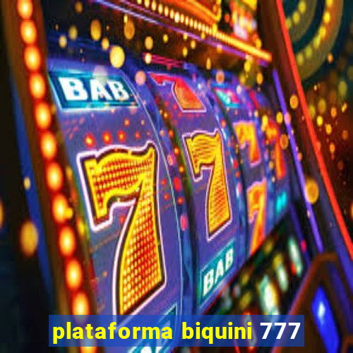 plataforma biquini 777