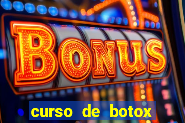 curso de botox reconhecido pelo mec