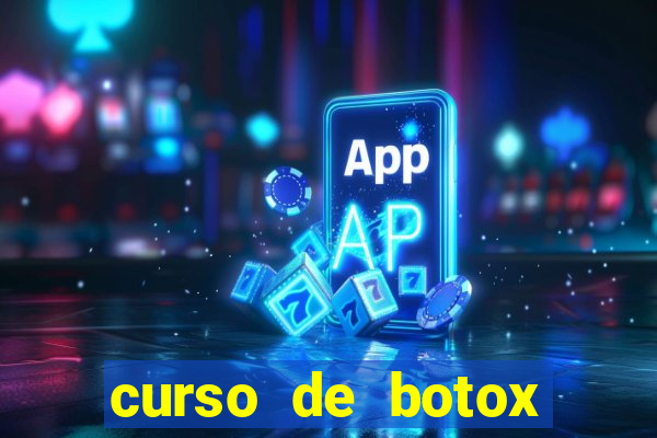 curso de botox reconhecido pelo mec