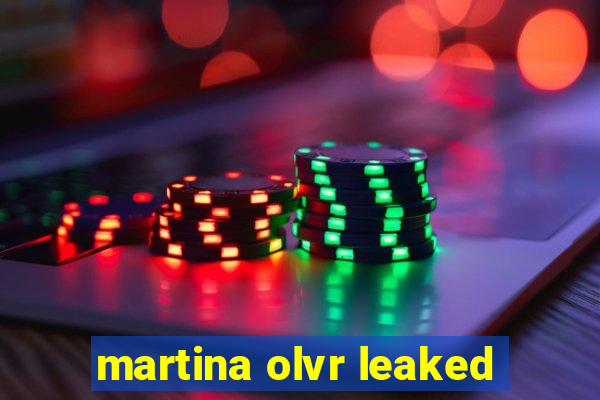 martina olvr leaked