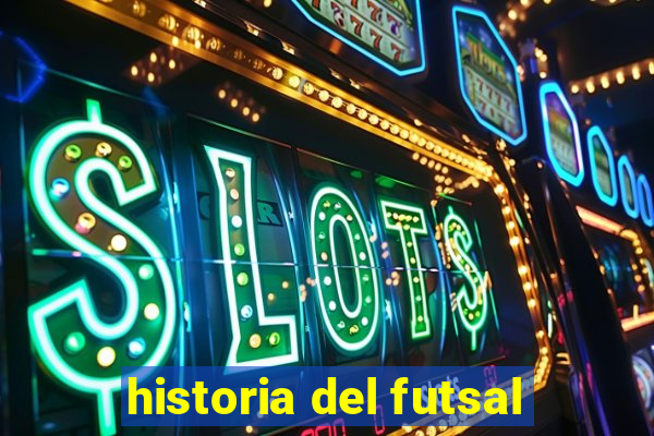 historia del futsal