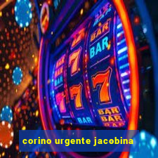 corino urgente jacobina