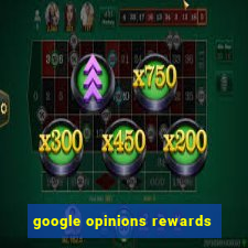 google opinions rewards