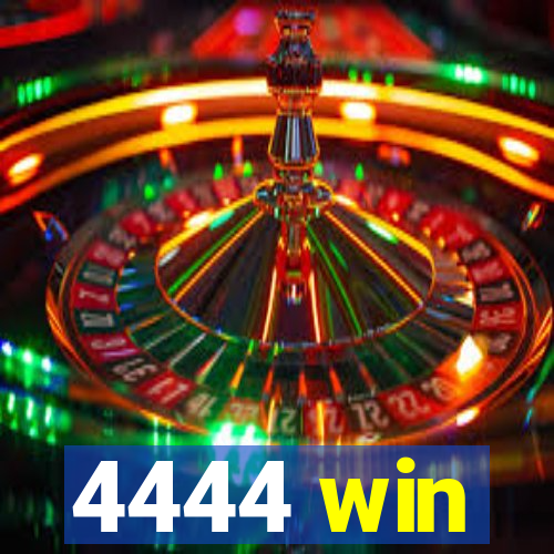 4444 win