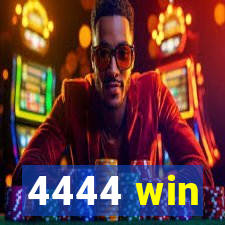 4444 win