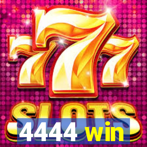 4444 win