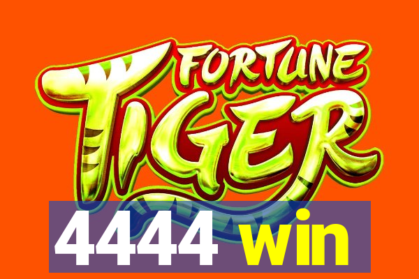 4444 win