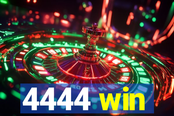 4444 win