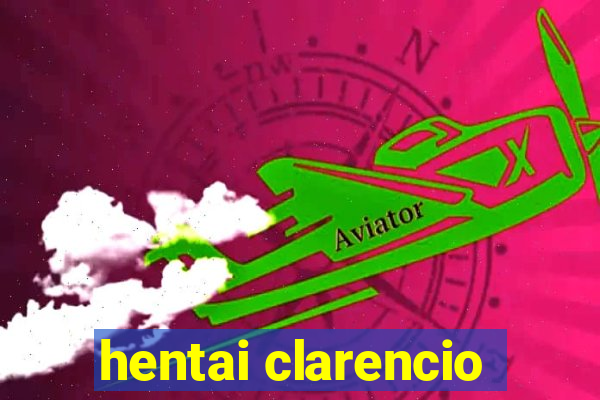 hentai clarencio