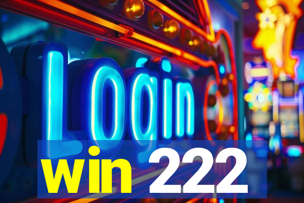 win 222