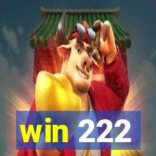 win 222