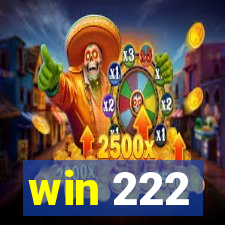 win 222