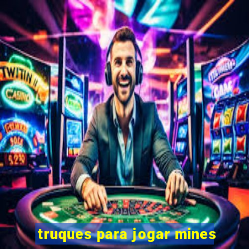 truques para jogar mines