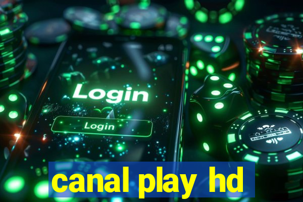 canal play hd