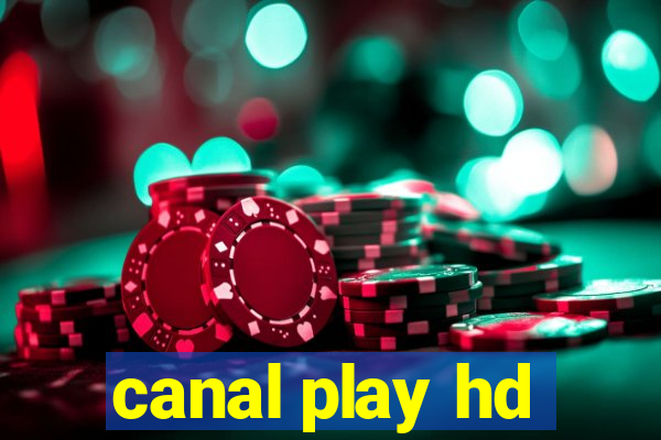 canal play hd