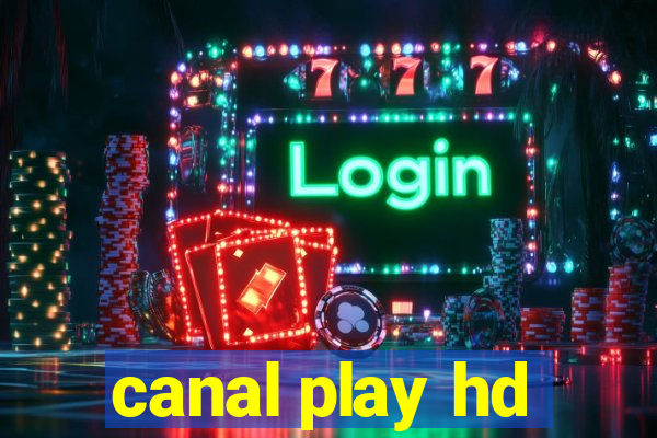 canal play hd