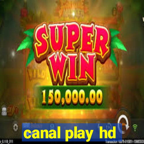 canal play hd