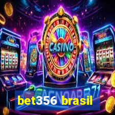 bet356 brasil