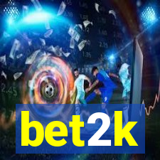 bet2k