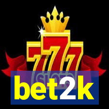 bet2k