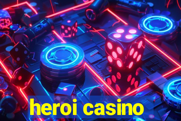 heroi casino