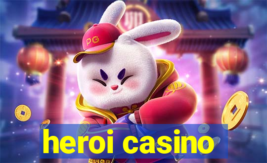 heroi casino