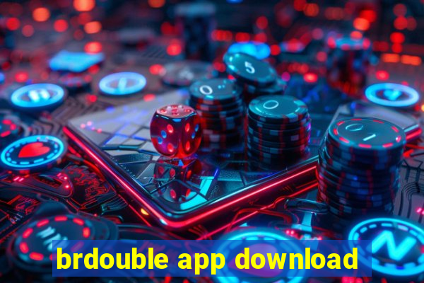 brdouble app download