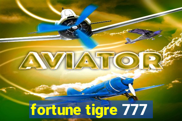 fortune tigre 777