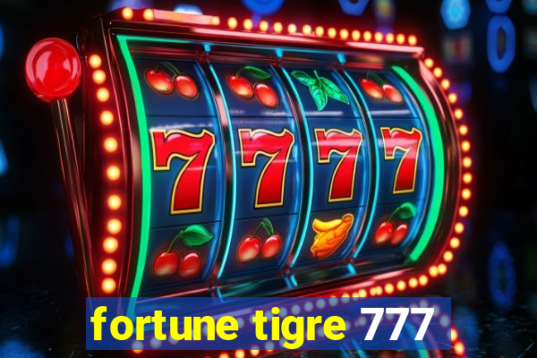 fortune tigre 777