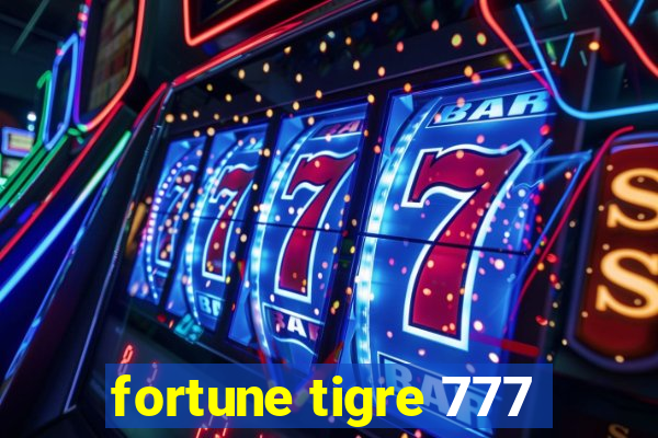 fortune tigre 777