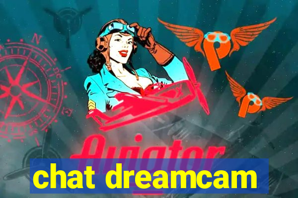 chat dreamcam