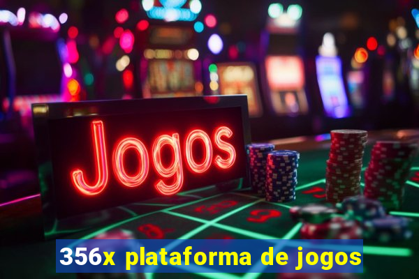 356x plataforma de jogos