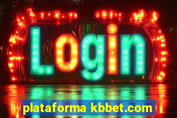 plataforma kbbet.com