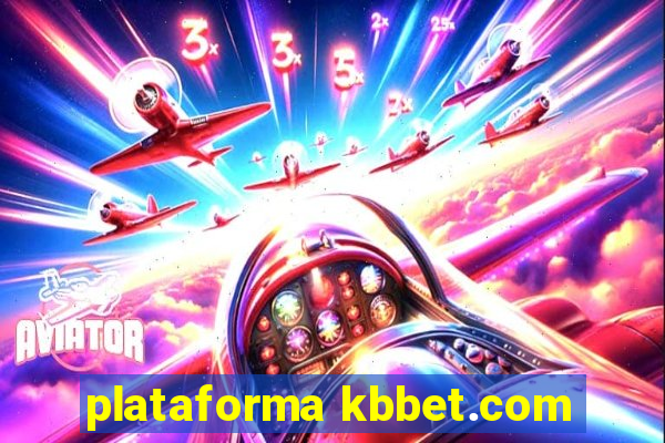 plataforma kbbet.com