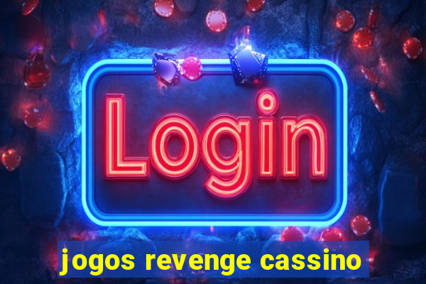 jogos revenge cassino