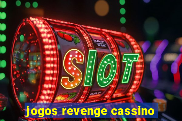 jogos revenge cassino