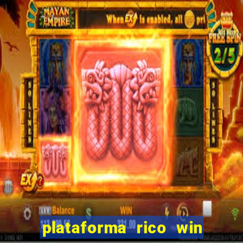 plataforma rico win paga mesmo