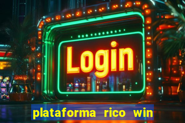 plataforma rico win paga mesmo