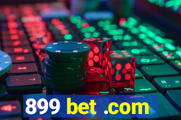 899 bet .com