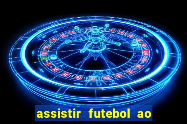 assistir futebol ao vivo portal rmc