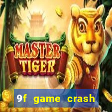 9f game crash ganhar dinheiro