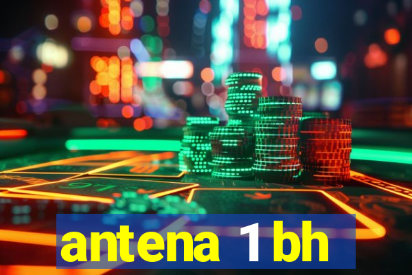 antena 1 bh