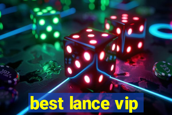 best lance vip