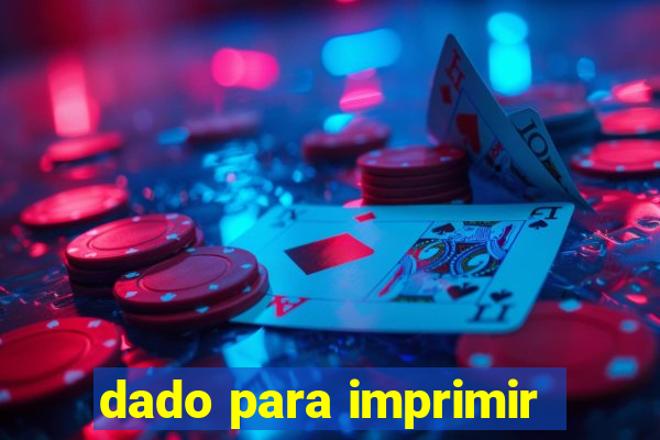 dado para imprimir