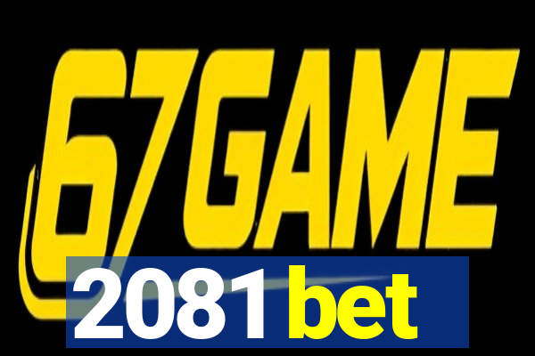 2081 bet