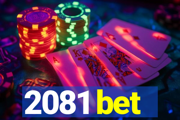 2081 bet