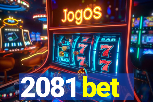 2081 bet