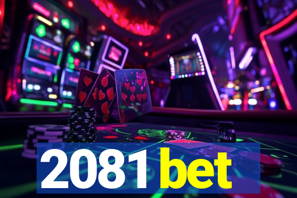 2081 bet