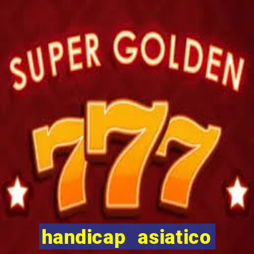 handicap asiatico 0.0 -0.5 bet365